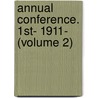 Annual Conference. 1st- 1911- (Volume 2) door Conference Of the Associations
