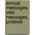 Annual Messages, Veto Messages, Protests