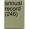 Annual Record (246) door Ancient And Honorable Massachusetts