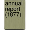 Annual Report (1877) door Boston Public Library