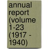 Annual Report (Volume 1-23 (1917 - 1940) by Illinois Division of Fire Prevention