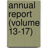 Annual Report (Volume 13-17) by The Archaeological Institute of America