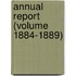 Annual Report (Volume 1884-1889)