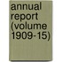 Annual Report (Volume 1909-15)