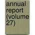 Annual Report (Volume 27)
