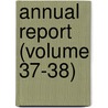 Annual Report (Volume 37-38) by Connecticut Society of Civil Engineers