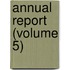 Annual Report (Volume 5)