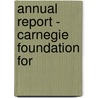 Annual Report - Carnegie Foundation For door Carnegie Foundation for the Teaching