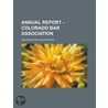 Annual Report - Colorado Bar Association door Colorado Bar Association