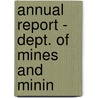 Annual Report - Dept. Of Mines And Minin door West Virginia. Dept. Of Mines Mining