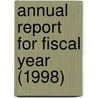 Annual Report For Fiscal Year (1998) by Montana Dept of Conservation