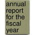 Annual Report For The Fiscal Year