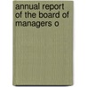 Annual Report Of The Board Of Managers O door Massachusetts Managers
