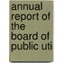 Annual Report Of The Board Of Public Uti