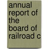 Annual Report Of The Board Of Railroad C door New York Board of Commissioners