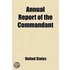 Annual Report Of The Commandant