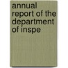 Annual Report Of The Department Of Inspe door Indiana. Dept. Of Inspection