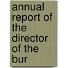 Annual Report Of The Director Of The Bur door Bureau Of the American Republics
