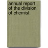 Annual Report Of The Division Of Chemist door National Research Council Technology