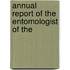 Annual Report Of The Entomologist Of The