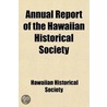 Annual Report Of The Hawaiian Historical door Hawaiian Historical Society