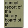 Annual Report Of The Library Board Of Th door Virginia. Library Board