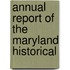 Annual Report Of The Maryland Historical