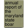 Annual Report Of The Maryland State Boar door Maryland State Board of Statistics