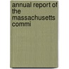 Annual Report Of The Massachusetts Commi door Massachusetts Commission on Diseases