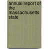 Annual Report Of The Massachusetts State by Massachusetts State Agriculture
