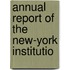 Annual Report Of The New-York Institutio