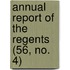 Annual Report Of The Regents (56, No. 4)