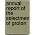 Annual Report Of The Selectmen Of Groton