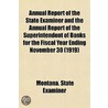 Annual Report Of The State Examiner And by Montana. State Examiner