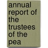 Annual Report Of The Trustees Of The Pea by Peabody Museum of Ethnology