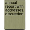 Annual Report With Addresses, Discussion by Northwestern Dairymen'S. Association