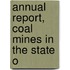Annual Report, Coal Mines In The State O