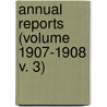 Annual Reports (Volume 1907-1908 V. 3) door New Hampshire