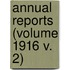Annual Reports (Volume 1916 V. 2)