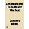 Annual Reports - United States. War Dept door Unknown Author