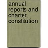Annual Reports And Charter, Constitution door Association of York