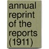 Annual Reprint Of The Reports (1911)