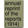 Annual Reprint Of The Reports (1914) by American Medical Chemistry