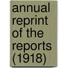 Annual Reprint Of The Reports (1918) by American Medical Chemistry