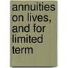 Annuities On Lives, And For Limited Term door John Richards