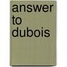 Answer To Dubois door Henry Townley