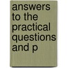 Answers To The Practical Questions And P door Joel Dorman Steele