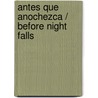 Antes que anochezca / Before Night Falls by Reinaldo Arenas