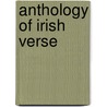 Anthology Of Irish Verse door Padraic Colum