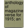 Anthology Of Magazine Verse For 1915; An by William Stanley Braithwaite